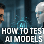 How to Test AI Models